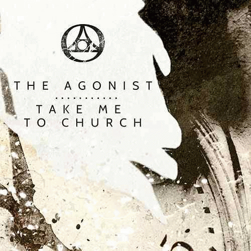 The Agonist : Take Me to Church